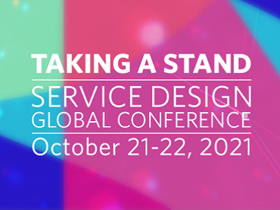 Service Design Global Conference 2021: Taking a Stand